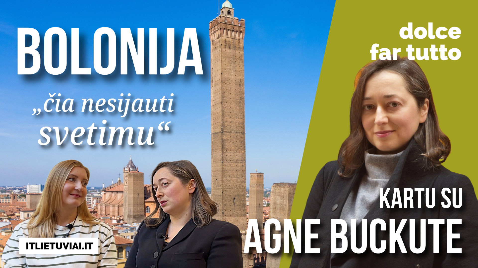 Boloniją pamilusi žurnalistė Agnė Buckutė: tai – atviras miestas kitataučiui