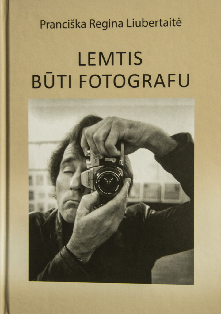 „Fotografijose – mano gyvenimas, fotografijose – mano meilė“