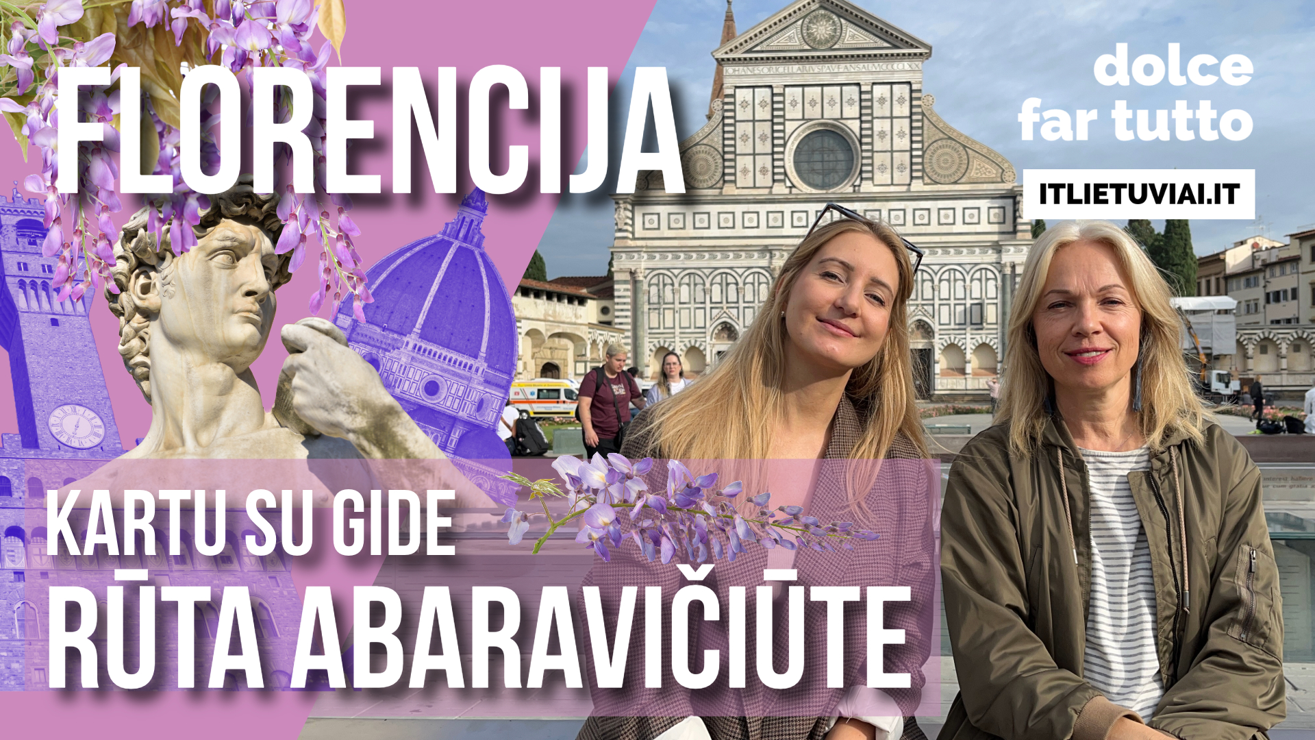 Miestas muziejus Florencija su gide Rūta Abaravičiūte: kokias klaidas daro čia plūstantys turistai