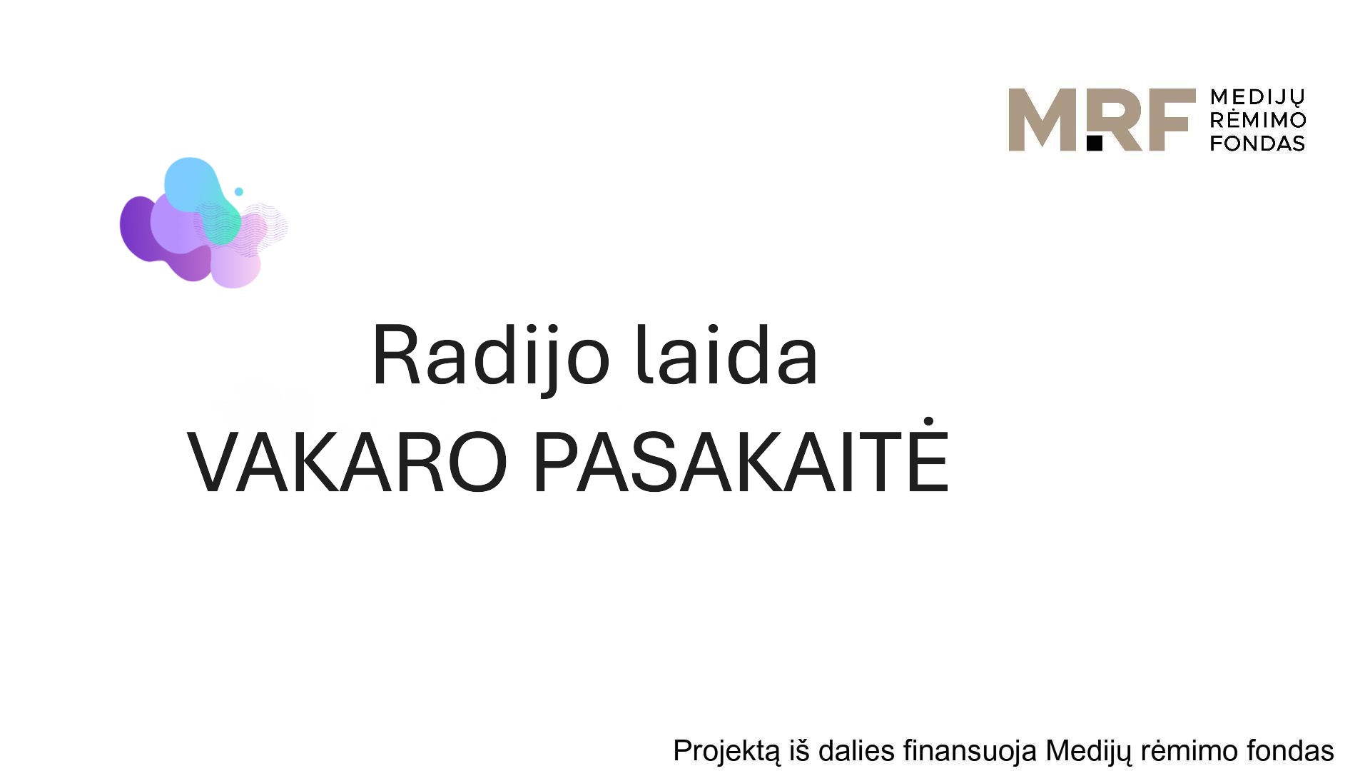 VAKARO PASAKAITĖ  2025 09 16