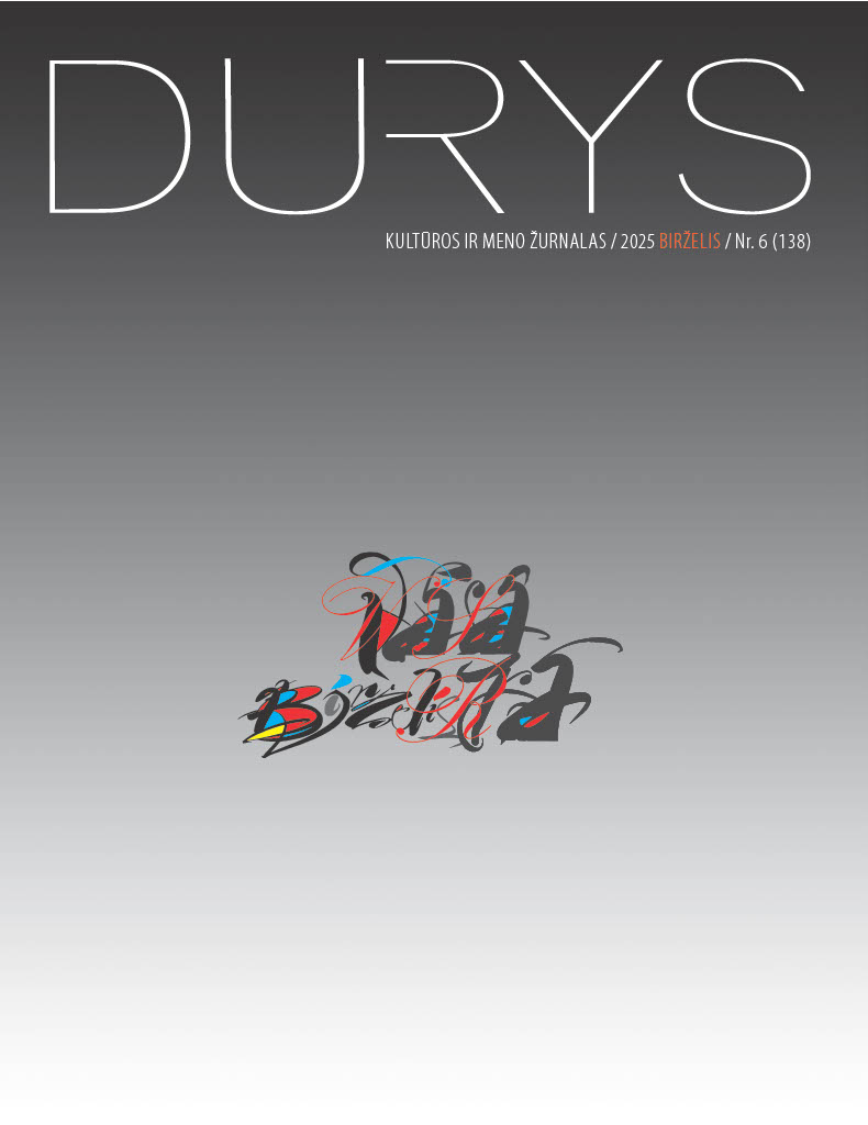 "DURYS" KULTUROS IR MENO ŽURNALAS / 2025 BIRŽELIS / Nr. 6