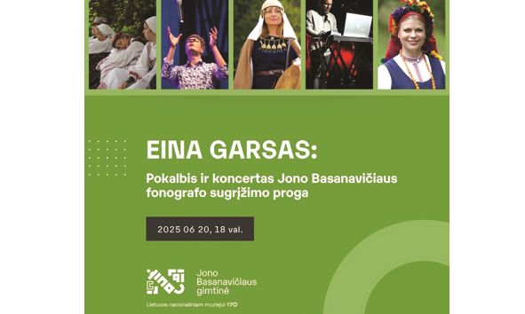 „Ei­na gar­sas“: po­kal­bis ir kon­cer­tas Jo­no Ba­sa­na­vi­čiaus fo­nog­ra­fo su­grį­ži­mo pro­ga